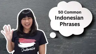 🇮🇩 50 Common INDONESIAN PHRASES for Daily Situation | Learn Indonesian Language