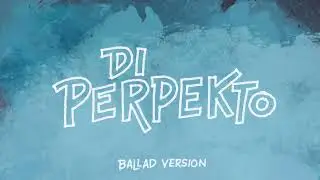 Tatin Castillon - Di Perpekto (Ballad Version) [Official Lyric Video]