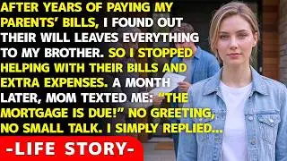 Parents Cut Me From Will After I Paid Their Mortgage 9 Years; Only Brother Inherits..| Her Revenge