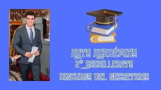 2024 Acto Académico 2º Bachillerato.  Discurso del secretario de curso, Javier Logroño