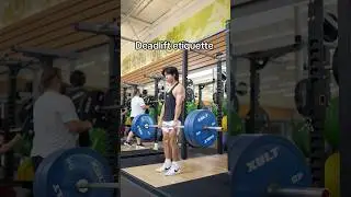 How to Deadlift with Etiquette