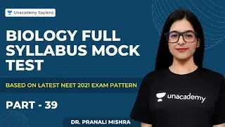 Biology Full Syllabus Mock Test:39 |Based on Latest NEET 2021 Exam Pattern |Dr Pranali | Sapiens