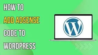 How To Add Adsense Code To WordPress