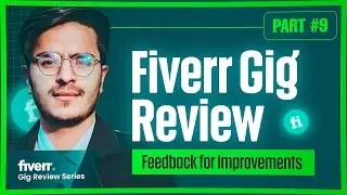 Fiverr Gig and Account Review: Mastering Fiverr SEO & Avoiding Mistakes + Pro Fiverr Tips [PART 9]