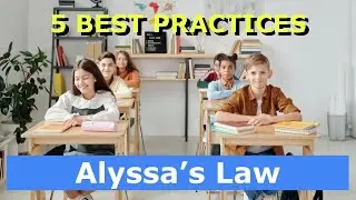 5 Best Practices For Implementing Alyssa's Law