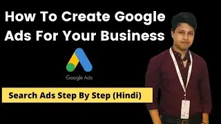 How to create Google ads campaign 2020 Hindi | Google Ads for Business | Expert Digital Care