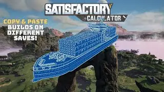 Satisfactory Tips - Copy & Paste Builds Between Saves! | Satisfactory Calculator