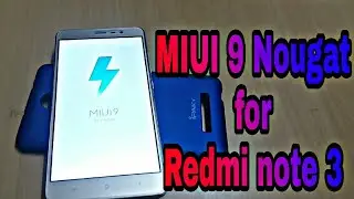 Install MIUI 9 Nougat in Redmi Note 3