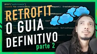 RETROFIT: O GUIA DEFINITIVO PARA CLIENTE HTTP NO ANDROID | PARTE 2