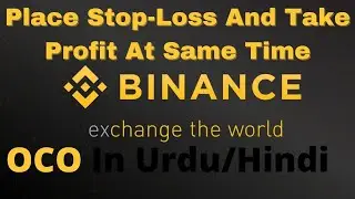 HOW TO PLACE OCO ORDERS ON BINANCE IN URDU/HINDI Must Watch