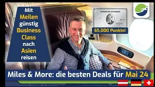 Aktuelle Miles & More Deals l Günstig mit Meilen Business Class fliegen #milesandmore
