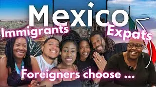 Immigrants, Expats and Explorers | Why We Moved To Mexico