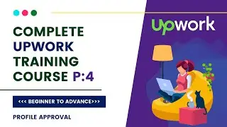 Upwork Account Profile Approval || Upwork Training || Online Earning Upwork Part : 4