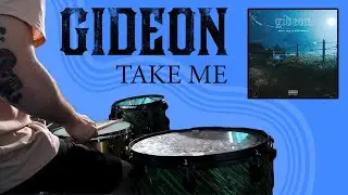 Gideon - Take Me (Drum Cover)