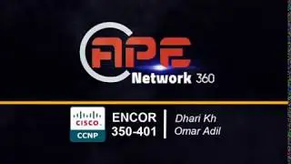 CCNP ENCOR 350-401 Fill Course in APE-360.com