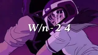 1 tiếng thật suy cùng nhạc W/n | 2 4 - W/n lyrics | 1 hour | nhạc chill W/n 3107