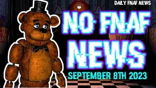 DAILY FNAF NEWS | No FNaF News Today :(
