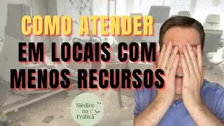 COMO ATENDER EM LOCAIS COM MENOS RECURSOS COM TOTAL SEGURANÇA