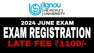 IGNOU EXAM REGISTRATION || Last date to Apply Online for TEE June 2024 is 25th May 2024