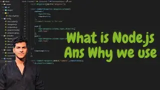 Introduction to  Node JS  and Why Use? #1 Node.js