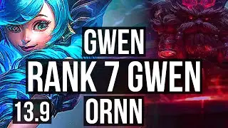 GWEN vs ORNN (TOP) | Rank 7 Gwen, 10/2/3 | TR Grandmaster | 13.9