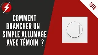 Comment brancher un simple allumage à témoin - Prefa-Elec
