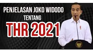 Penjelasan Jokowi tentang THR 2021