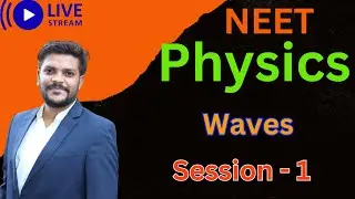NEET | Std 11 | Physics | Waves | Session 1 | Hiren Sir | Kriva Online Education