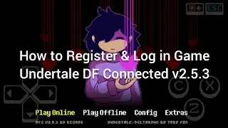 How to Register & Log in Game Undertale DF Connected v2.6.1