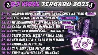 DJ TIKTOK TERBARU 2025🎵DJ NGAPAIN REPOT-KO TOLONG BILANG CINTA KA TIDAK🎵DJ TABOLA BALE XCALON MANTU