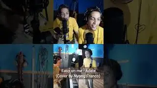 Easy on me #adele cover by #nyongfranco