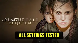 A Plague Tale: Requiem Performance Optimization Guide + Optimized Settings