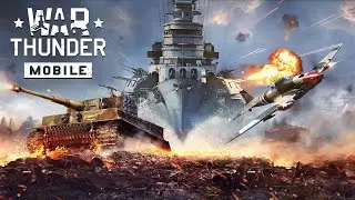 War Thunder Mobile /Gameplay .