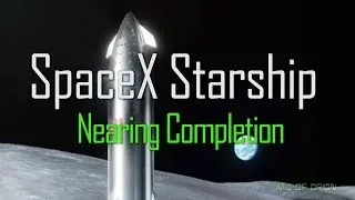SpaceX Starship Nearing Completion