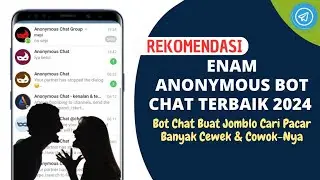 REKOMENDASI Anonymous Bot Chat | Bot Chat Random di Telegram