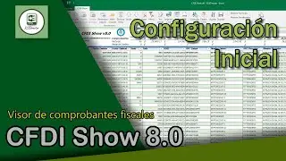 Configurar CFDI show convesor xml SAT a Excel 2020