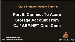 Part 5: Connect To Azure Storage Account From C# / ASP.NET Core | Azure Storage Account Tutorial