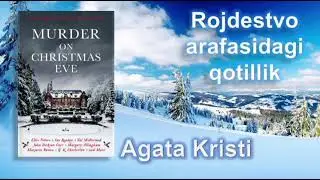 Agata Kristi. Rojdestvo arafasidagi qotillik. 4-yakuniy qism. Audio kitob