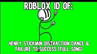ROBLOX BOOMBOX ID/CODE FOR HENRY STICKMIN DISTRACTION DANCE & FAILURE TO SUCCESS [FULL SONG]