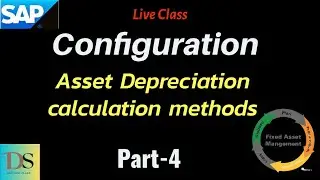 Part-4 || Asset Configuration || Calculation Method || DS SAP FICO CLASSES ||