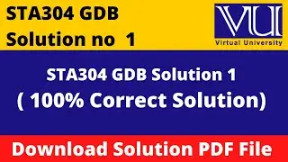 STA304 GDB 1 Solution Fall 2021 || Download in PDF