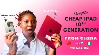 I BOUGHT CHEAP IPAD 10 & IPHONE 14pro from CHINA 🇨🇳!!! Answering some FAQs about phone importation