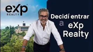 Decidí entrar a eXp Realty 🔥 Aquí te comparto mis razones 🚀