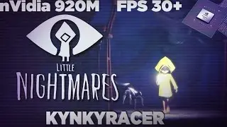 Little Nigtmares nVidia 920M Gameplay and TEST