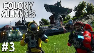 Space Engineers - Colony ALLIANCES! - Ep #3 - Chasing The Signal!