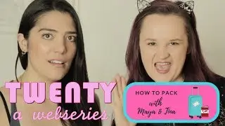 TWENTY A Webseries | How To Pack For A Vacation