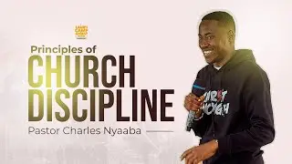 CHURCH DISCIPLINE - Pastor Charles Nyaaba  #discipline #sin