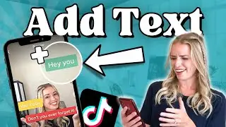 How To ADD TEXT On TIKTOK | TikTok For Beginners 2021