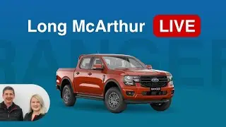 Long McArthur Live: 2024 Ford Ranger Ordering Information and Tips