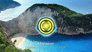 (AFROHOUSE) Ed Sheeran - Sapphire x Forever (Basspatch Edit)